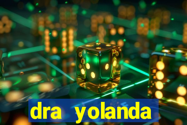 dra yolanda fernandes malta bettin